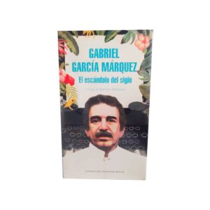Caratula del libro El escándalo del siglo de Gabriel García Márquez