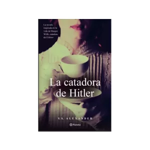 Portada del libro La catadora de Hitler de V. S. Alexander