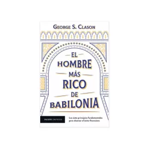 Portada del libro El hombre más rico de Babilonia de George S. Clason