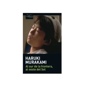 Portada del libro Al sur de la frontera, al oeste del Sol de Haruki Murakami
