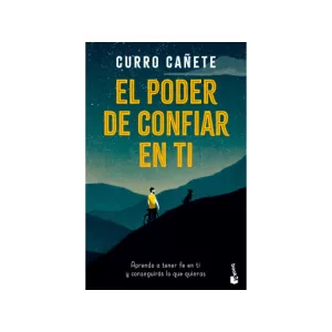 Portada del libro El poder de confiar en ti de Curro Cañete
