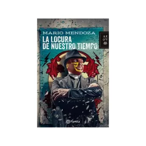 Portada del libro La locura de nuestro tiempo de Mario Mendoza