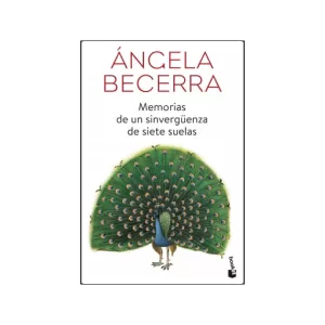 Portada del libro Memorias de un sinvergüenza de siete suelas de Ángela Becerra
