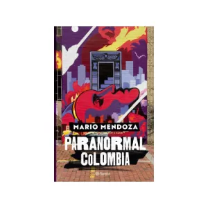Portada del libro Paranormal Colombia de Mario Mendoza