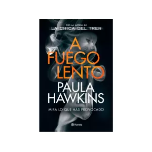 Portada del libro A fuego lento de Paula Hawkins