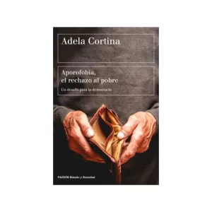 Portada del libro Aporofobia, El rechazo al pobre de Adela Cortina Orts