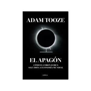 Portada del libro El apagón "Cómo el coronavirus sacudió la economía mundial" de Adam Tooze