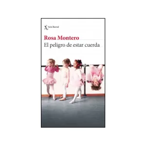 Portada del libro El peligro de estar cuerda de Rosa Montero