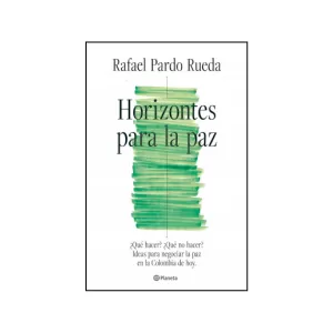 Portada del libro Horizontes para la paz de Rafael Pardo Rueda
