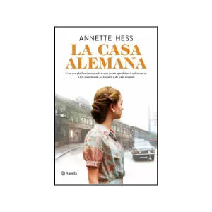 Portada del libro La casa alemana de Annette Hess