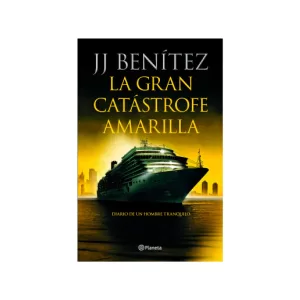 Portada del libro La gran catástrofe amarilla (Diario de un hombre tranquilo) de J. J. Benítez