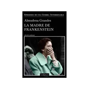 Portada del libro La madre de Frankenstein de Almudena Grandes