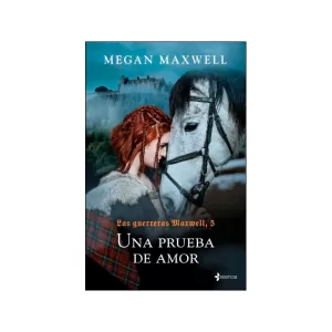 Portada del libro Las Guerreras Maxwell, 5. Una prueba de amor de Megan Maxwell