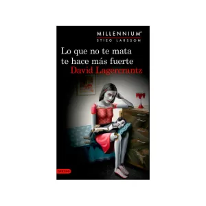 Portada del libro Lo que no te mata te hace mas fuerte de David Lagercrantz