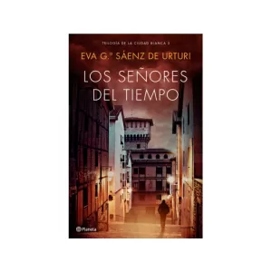 Portada del libro Los señores del tiempo de Eva García Sáenz de Urturi