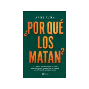 Portada del libro ¿Por qué los Matan? de Ariel Ávila