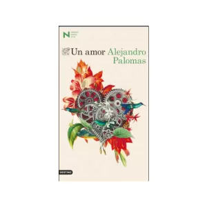 Portada del libro Un amor de Alejandro Palomas