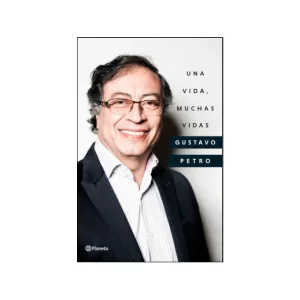 Portada del libro Una vida, muchas vidas de Gustavo Petro