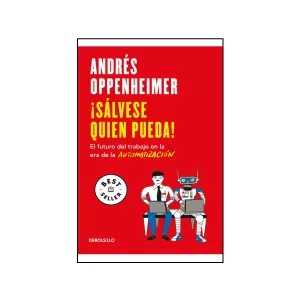 Portada del libro ¡Sálvese quien pueda! de Andrés Oppenheimer