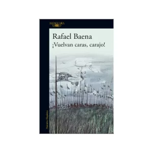 Portada del libro ¡Vuelvan caras, carajo! -deRafael Baena