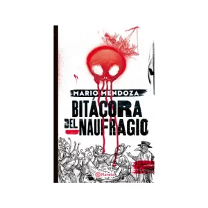 Portada del libro Bitácora del naufragio de Mario Mendoza
