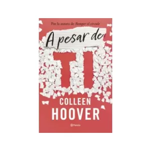 Portada del libro A pesar de ti de Colleen Hoover