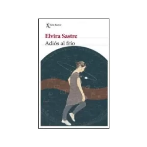 Portada del libro Adiós al Frio de Elvira Sastre
