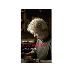 Portada del libro Asombro de Tomás González