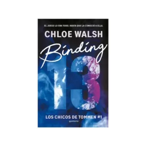 Portada del libro BINDING 13 (CHICOS DE TOMMEN 1) de Chloe Walsh