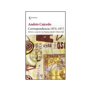 Portada del libro Correspondencia 1974-1977 de Andrés Caicedo Estela