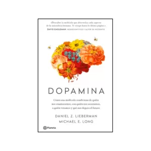Portada del libro Dopamina de Michael E. Long y Daniel Z. Lieberman