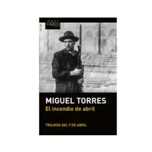 Portada del libro El Incendio de Abril de Miguel Torres