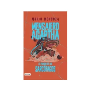 Portada del libro El Mensajero de Agartha 2 el Palacio de los Sarcofagos de Mario Mendoza