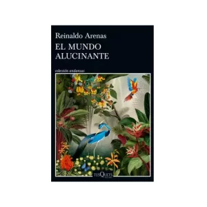 Portada del libro El Mundo Alucinante de Reinaldo Arenas