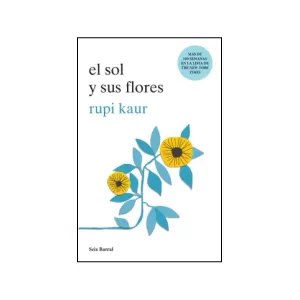 Portada del libro El sol y sus Flores de Rupi Kaur