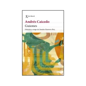 Portada del libro Guiones de Andrés Caicedo Estela