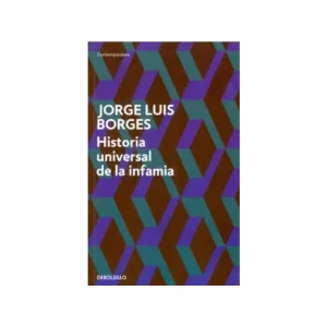 Portada del libro Historia Universal de la Infamia de Jorge Luis Borges