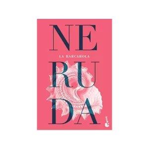 Portada del libro La Barcarola de Pablo Neruda