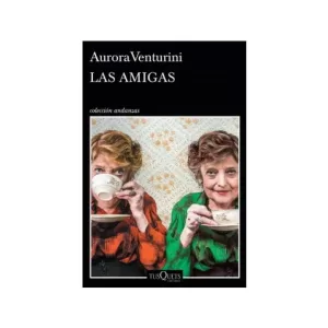 Portada del libro Las Amigas de Aurora Venturini
