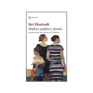 Portada del libro Madres, padres y demás de Siri Hustvedt