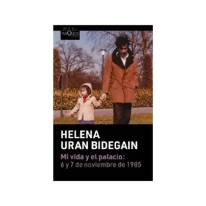 Portada del libro Mi Vida y el Palacio de Helena Uran Bidegain