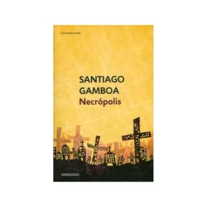Portada del libro Necrópolis de Santiago Gamboa