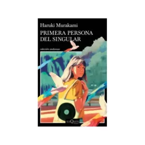 Portada del libro Primera Persona del Singular de Haruki Murakami
