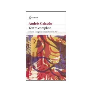 Portada del libro Teatro completo de Andrés Caicedo Estela