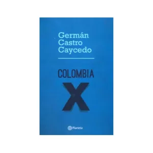 Portada del libro Colombia x de Germán Castro Caycedo