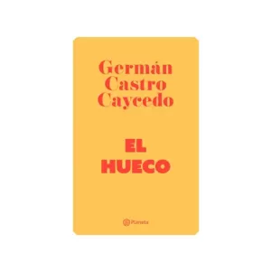 Portada del libro El Hueco de Germán Castro Caycedo