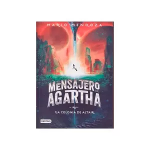 Portada del libro El Mensajero de Agartha 4 La Colonia de Altair de Mario Mendoza