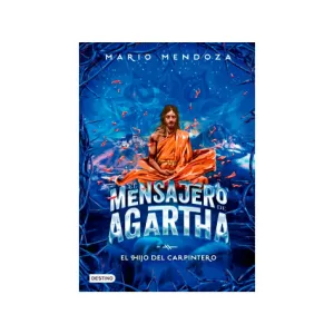 Portada del libro El Mensajero de Agartha El Hijo del Carpintero de Mario Mendoza