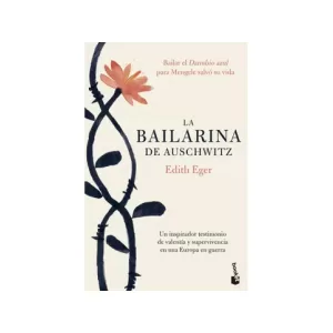 Libro La Bailarina de Auschwitz de Edith Eger