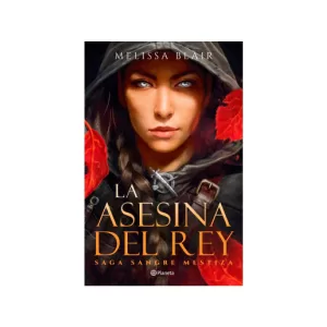 Portada del libro La asesina del rey (Saga Sangre mestiza 1) de Melissa Blair